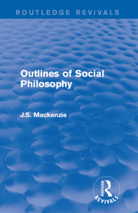 صورة الغلاف: Outlines of Social Philosophy 1st edition 9781138638761