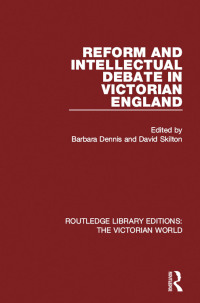 Imagen de portada: Reform and Intellectual Debate in Victorian England 1st edition 9781138638693