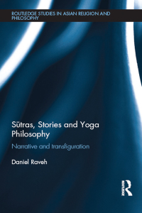 Omslagafbeelding: Sūtras, Stories and Yoga Philosophy 1st edition 9781138638389