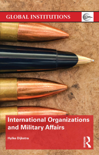 Cover image: International Organizations and Military Affairs 1st edition 9781138065093