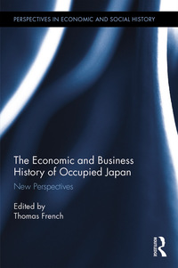 Cover image: The Economic and Business History of Occupied Japan 1st edition 9781138195899