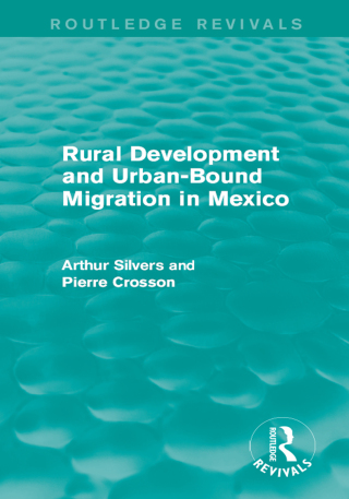 表紙画像: Rural Development and Urban-Bound Migration in Mexico 1st edition 9781138195585
