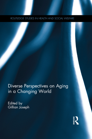 صورة الغلاف: Diverse Perspectives on Aging in a Changing World 1st edition 9781138195479