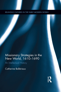 Cover image: Missionary Strategies in the New World, 1610-1690 1st edition 9781848935853