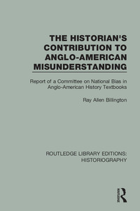 Cover image: The Historian's Contribution to Anglo-American Misunderstanding 1st edition 9781138194762