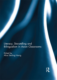 Omslagafbeelding: Literacy, Storytelling and Bilingualism in Asian Classrooms 1st edition 9781138502628
