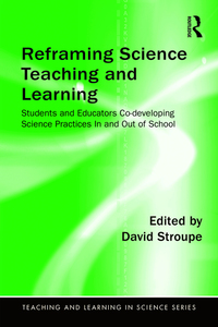 Cover image: Reframing Science Teaching and Learning 1st edition 9781138194069