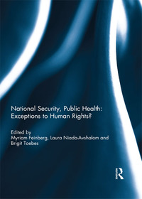 Imagen de portada: National Security, Public Health: Exceptions to Human Rights? 1st edition 9781138193789