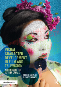 Cover image: Visual Character Development in Film and Television 1st edition 9781138186545