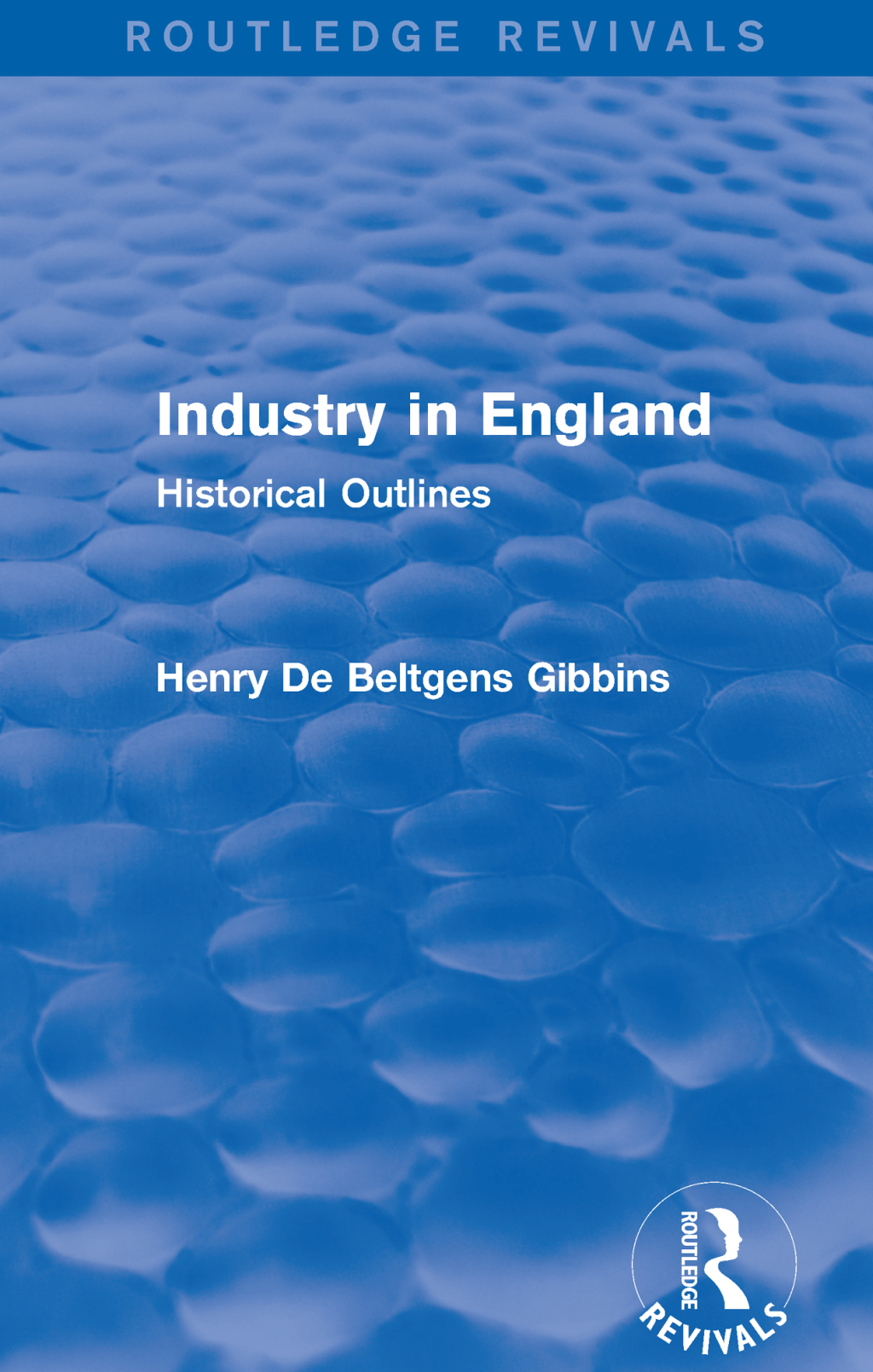 Industry in England Historical Outlines 1st Edition