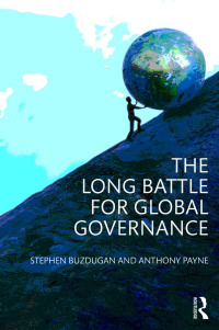 صورة الغلاف: The Long Battle for Global Governance 1st edition 9780415699785