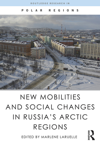 Cover image: New Mobilities and Social Changes in Russia's Arctic Regions 1st edition 9780367668167