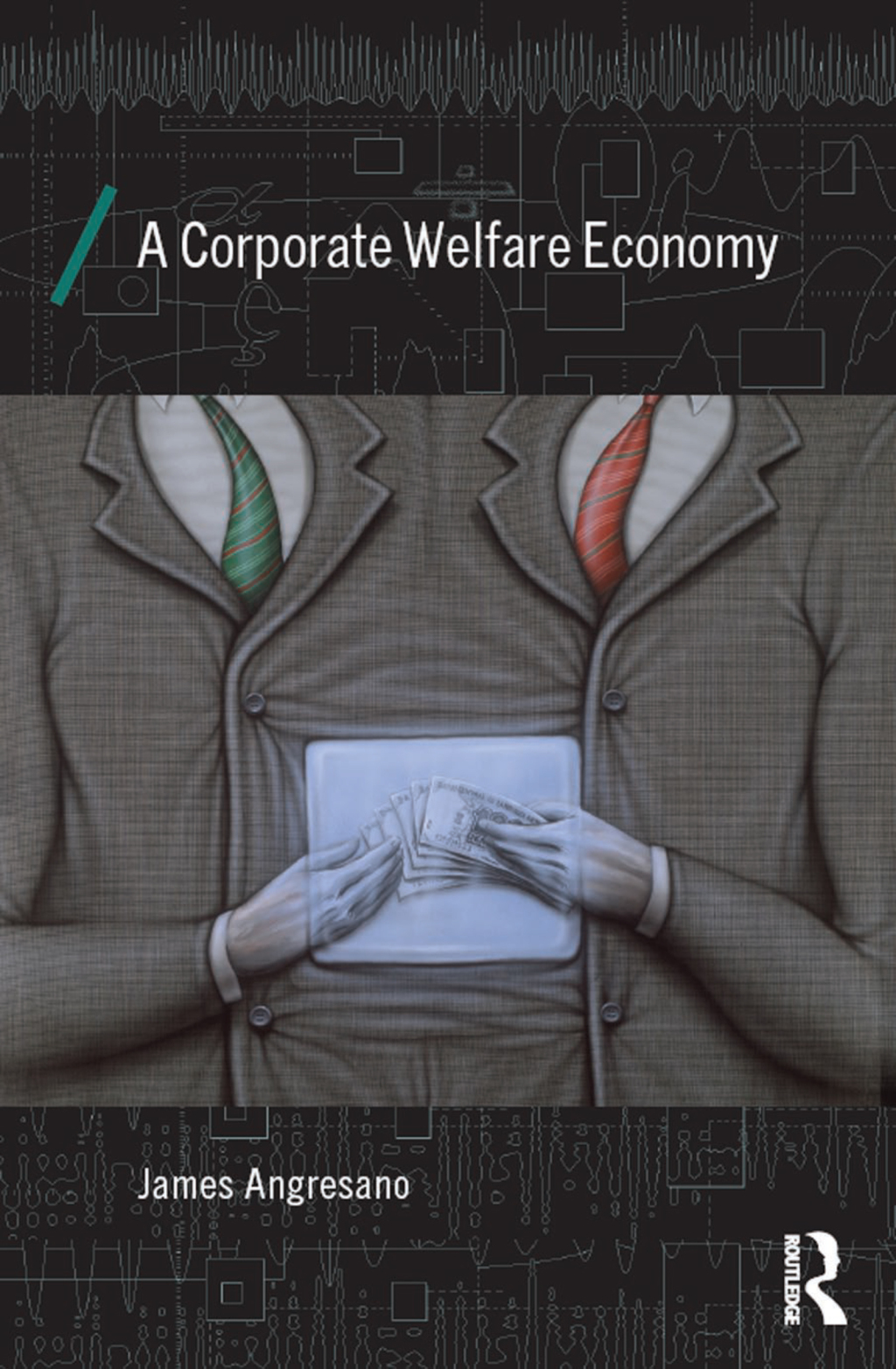 A Corporate Welfare Economy 1st Edition