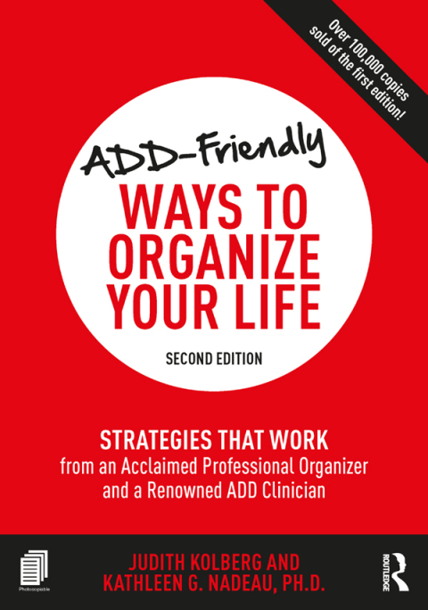ADD-Friendly Ways to Organize Your Life : Strategies that Work from an Acclaimed Professional Organizer and a Renowned ADD Clinician, 2nd Edition - FULL INSTANT DOWNLOAD | PDF DOCX EPUB