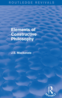 Cover image: Elements of Constructive Philosophy 1st edition 9781138190832