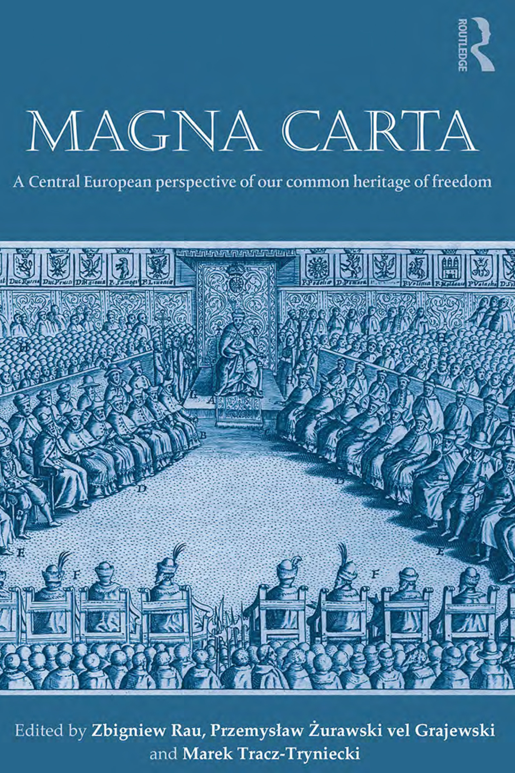 Magna Carta A Central European perspective of our common heritage of freedom 1st Edition