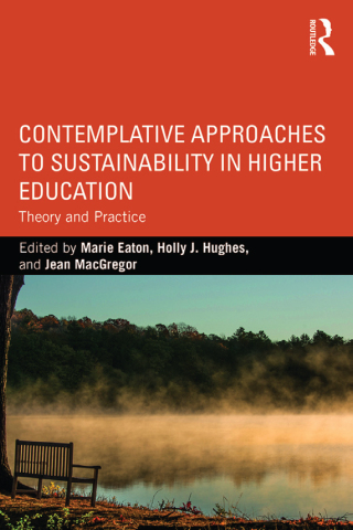 Cover image: Contemplative Approaches to Sustainability in Higher Education 1st edition 9781138190177