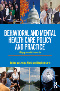 Cover image: Behavioral and Mental Health Care Policy and Practice 1st edition 9781138189881
