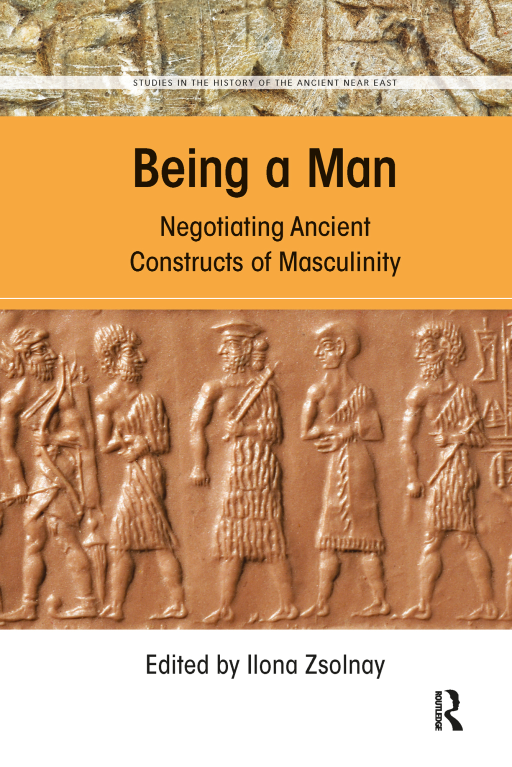 Being a Man Negotiating Ancient Constructs of Masculinity 1st Edition