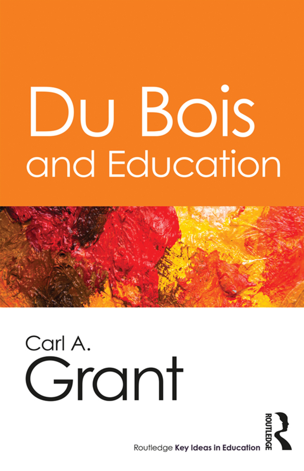 Du Bois and Education 1st Edition