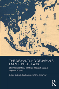 Cover image: The Dismantling of Japan's Empire in East Asia 1st edition 9781138500136