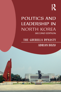 Omslagafbeelding: Politics and Leadership in North Korea 2nd edition 9781138187375