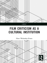 Immagine di copertina: Film Criticism as a Cultural Institution 1st edition 9781138186583