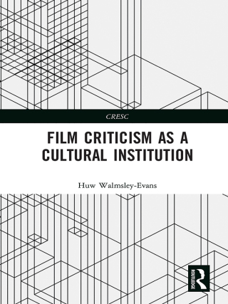 Imagen de portada: Film Criticism as a Cultural Institution 1st edition 9781138186583