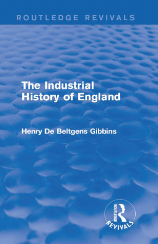 Imagen de portada: The Industrial History of England 1st edition 9781138185975