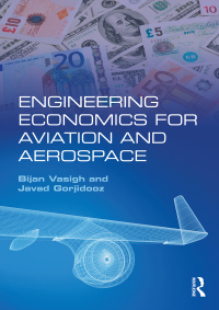 Cover image: Engineering Economics for Aviation and Aerospace 1st edition 9781138185784
