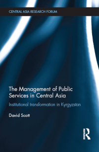Omslagafbeelding: The Management of Public Services in Central Asia 1st edition 9781138184978