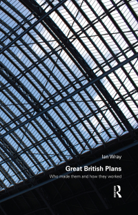 Cover image: Great British Plans 1st edition 9780415711425
