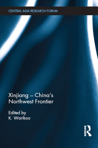 表紙画像: Xinjiang - China's Northwest Frontier 1st edition 9780367876319