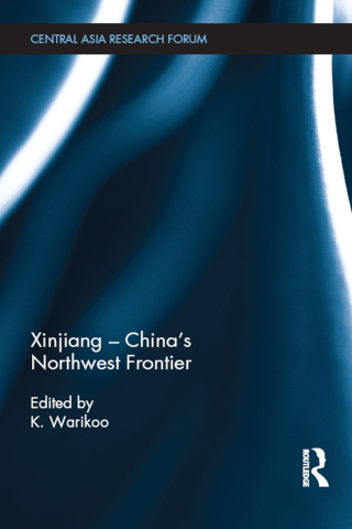Cover image: Xinjiang - China's Northwest Frontier 1st edition 9780367876319