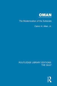 表紙画像: Oman: the Modernization of the Sultanate 1st edition 9781138184251