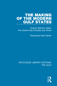 Cover image: The Making of the Modern Gulf States 1st edition 9781138184152