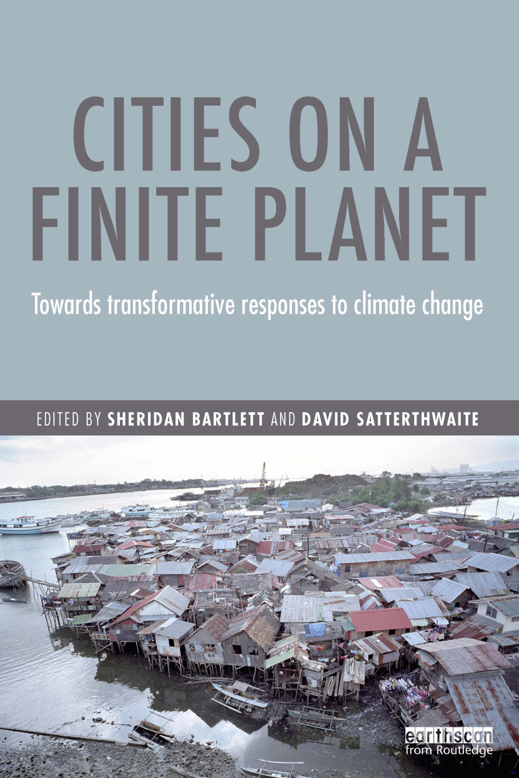 Cities on a Finite Planet Towards transformative responses to climate change 1st Edition