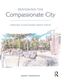 Cover image: Designing the Compassionate City 1st edition 9781138183872