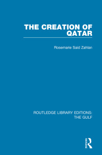 Imagen de portada: The Creation of Qatar 1st edition 9781138183834