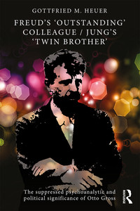 Cover image: Freud's 'Outstanding' Colleague/Jung's 'Twin Brother' 1st edition 9780415728751