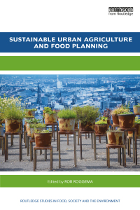 صورة الغلاف: Sustainable Urban Agriculture and Food Planning 1st edition 9781138183087