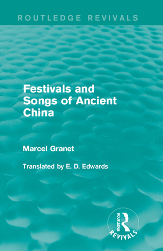 Cover image: Festivals and Songs of Ancient China 1st edition 9781138181755