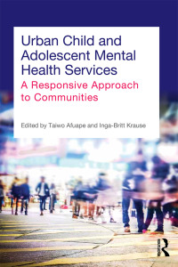 Cover image: Urban Child and Adolescent Mental Health Services 1st edition 9780415706483