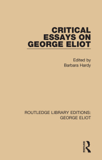 صورة الغلاف: Critical Essays on George Eliot 1st edition 9781138126343