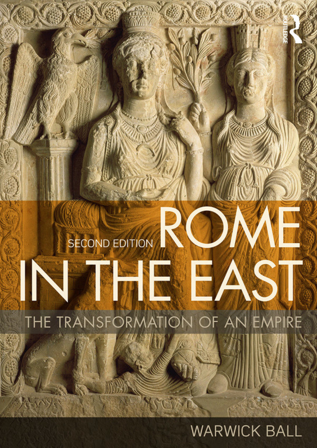 Rome in the East The Transformation of an Empire 2nd Edition