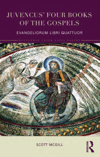 Titelbild: Juvencus' Four Books of the Gospels 1st edition 9780815352693