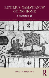 Imagen de portada: Rutilius Namatianus' Going Home 1st edition 9781138781979