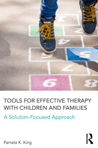 表紙画像: Tools for Effective Therapy with Children and Families 1st edition 9781138126176