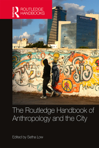 Cover image: The Routledge Handbook of Anthropology and the City 1st edition 9780367659752