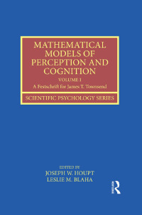 صورة الغلاف: Mathematical Models of Perception and Cognition Volume I 1st edition 9781138125766